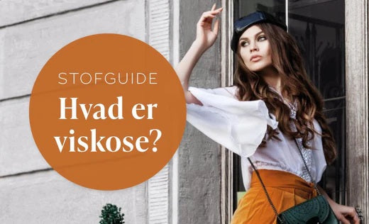 Stofguide: Hvad er viskose?